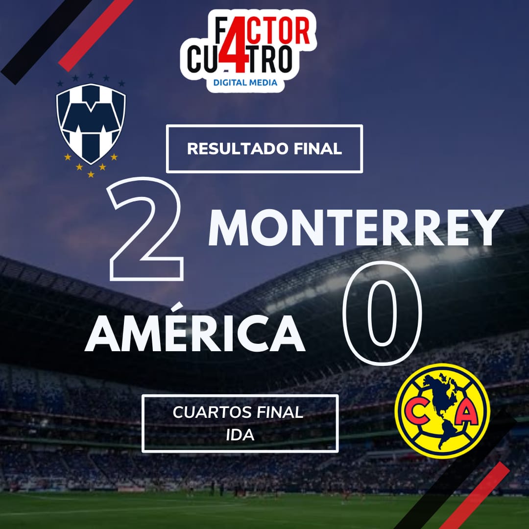 ¡SE CAEN A PEDAZOS! Monterrey vence al América y los pone contra las cuerdas en el juego de vuelta