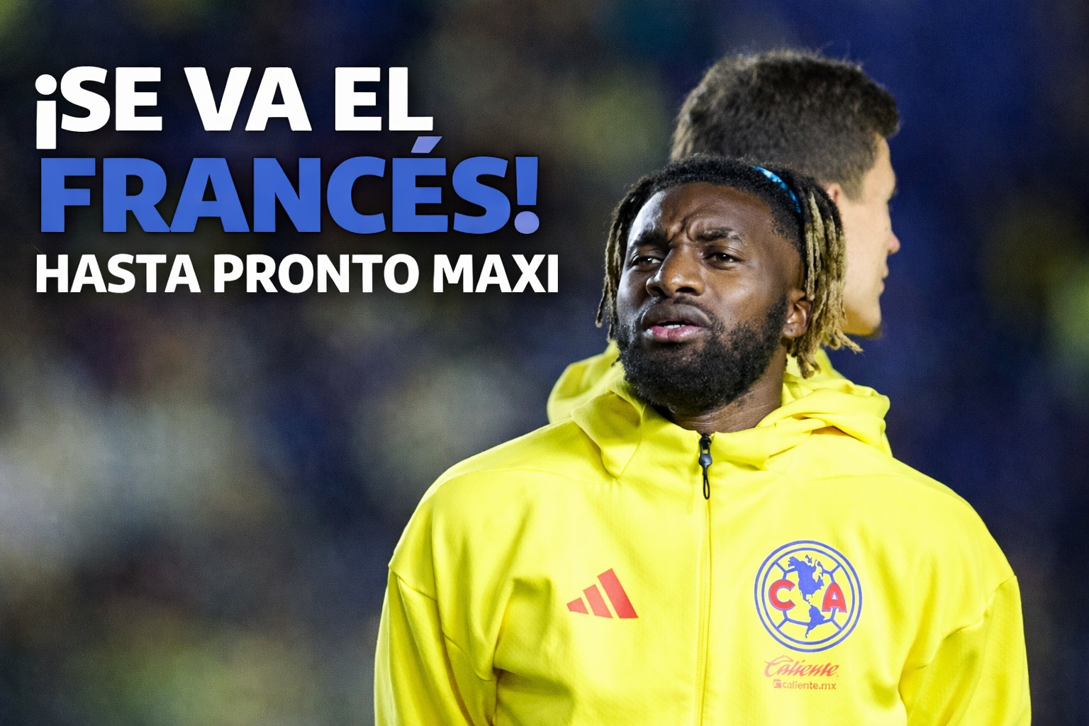¡SE ACABÓ LA ILUSIÓN! Allan Saint-Maximin se va del América
